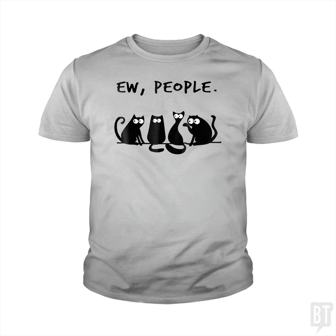 Funny Cat Ew, People Kids Shirt