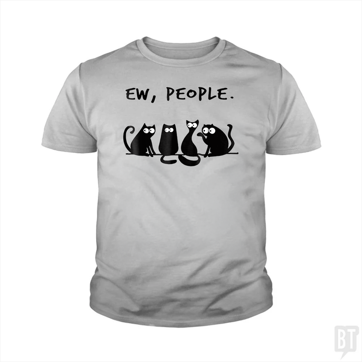 Funny Cat Ew, People Kids Shirt