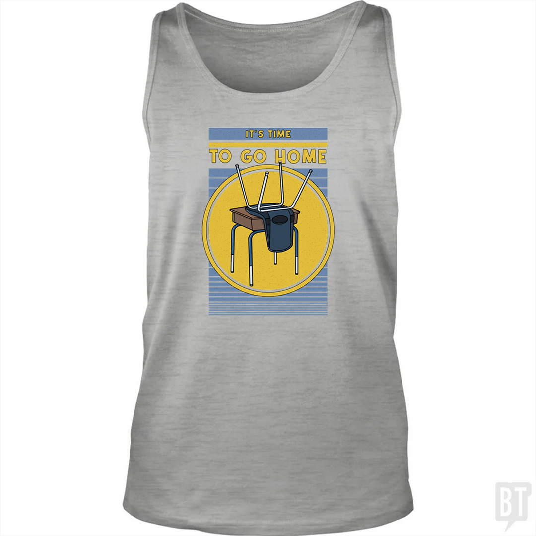 It's Time To Go Home Tank Top