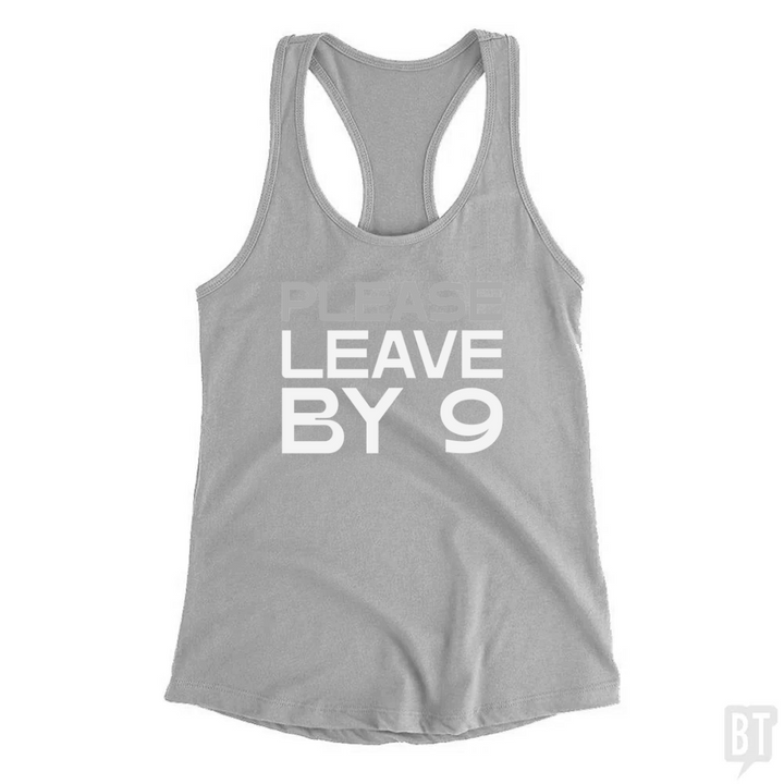 Please Leave By 9 Tank Top
