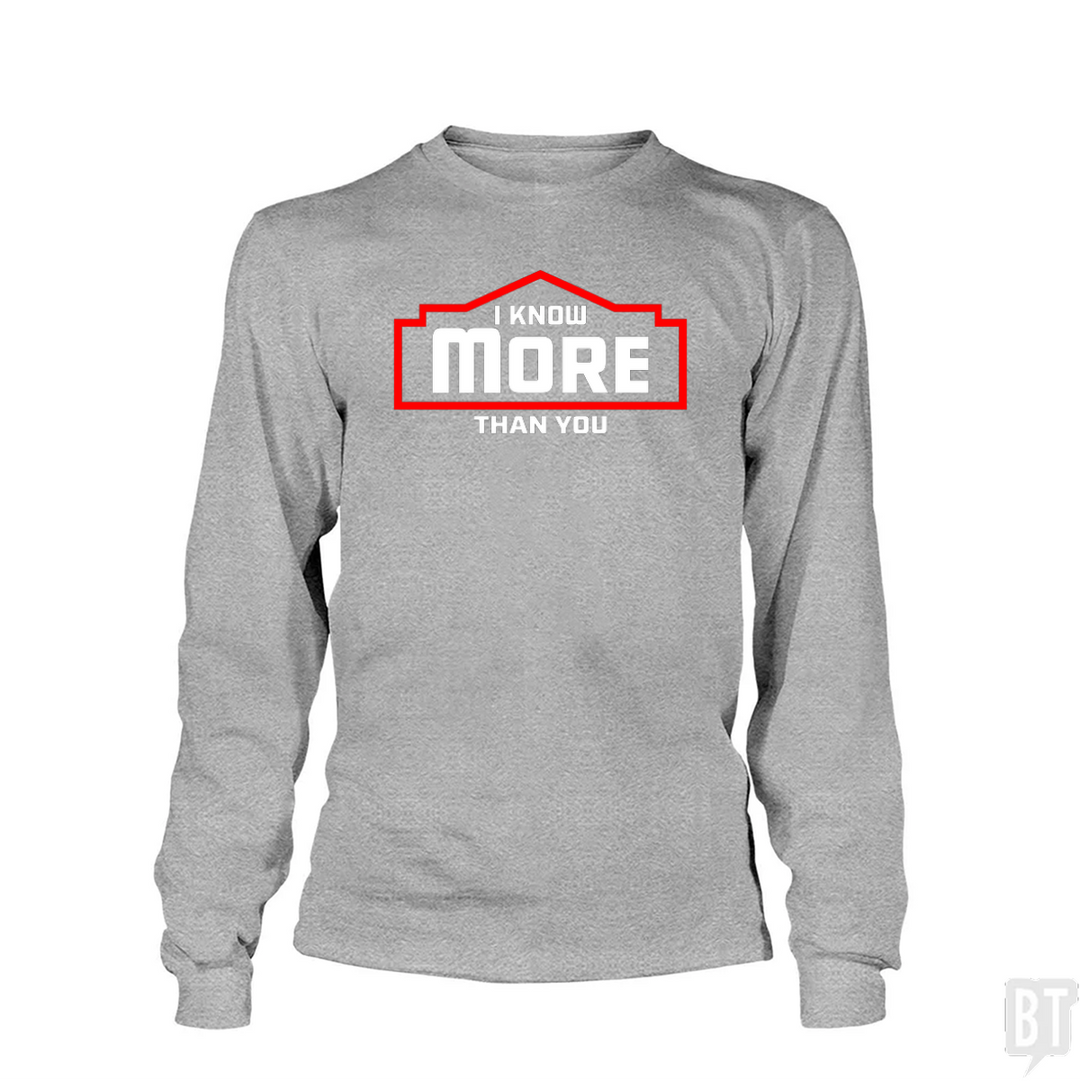 I Know More Than You #2 Long Sleeve