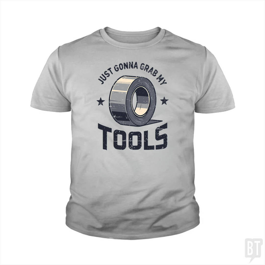 Just Gonna Grab My Tools Kids Shirt