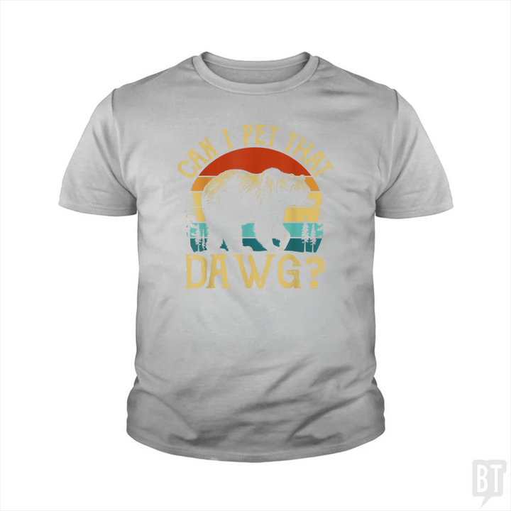 Can I Pet That Dawg Kids Shirt