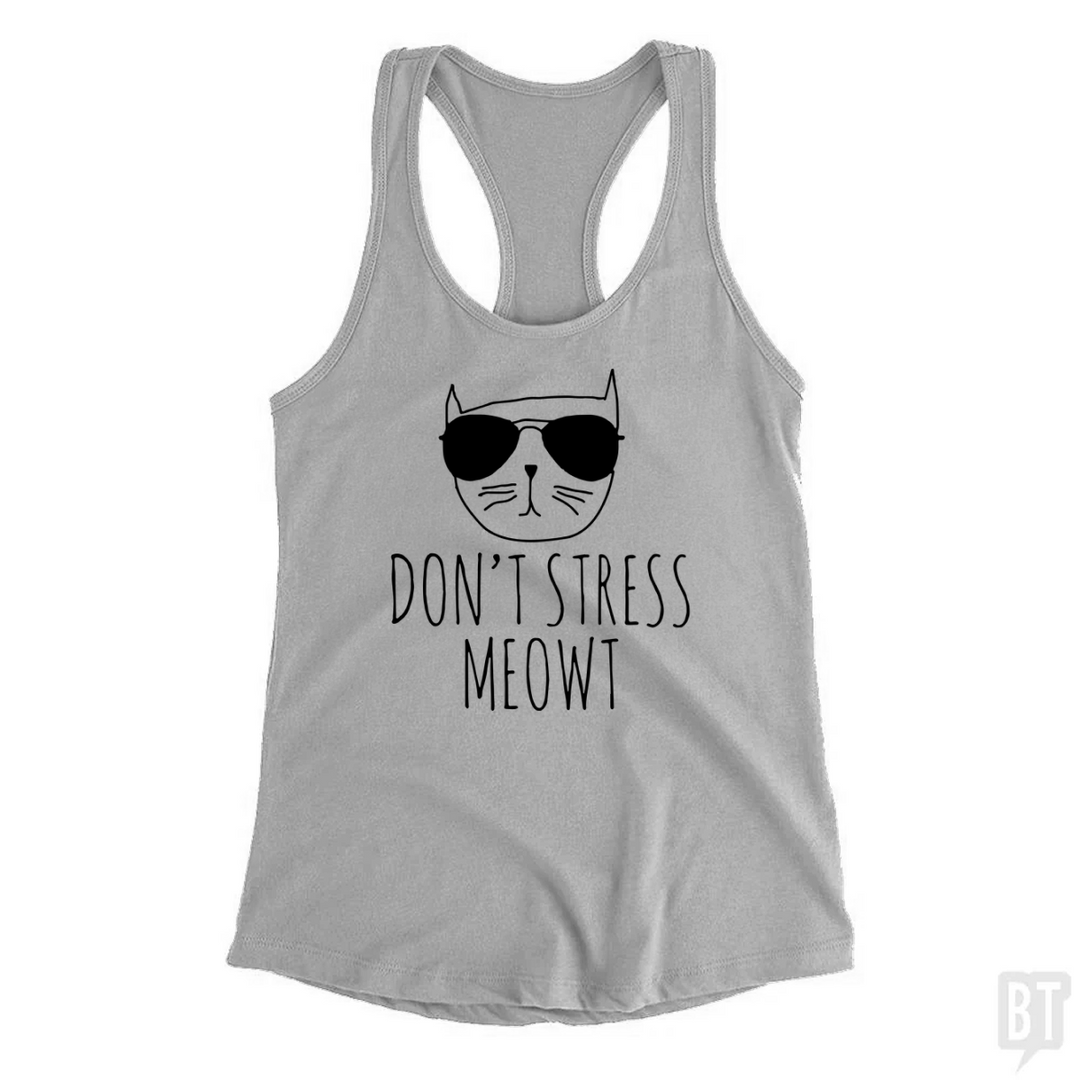 Don't Stress Meowt Tank Top