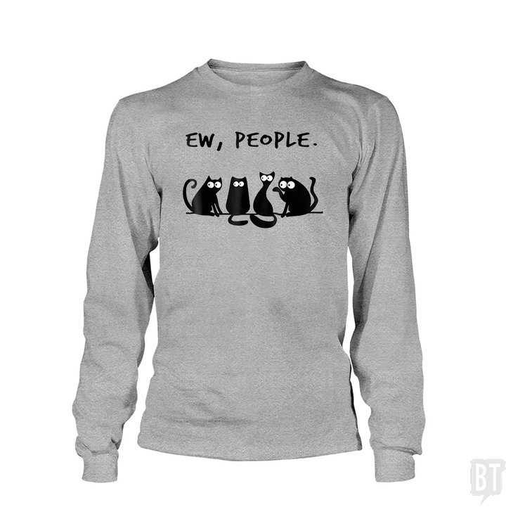 Funny Cat Ew, People Long Sleeve
