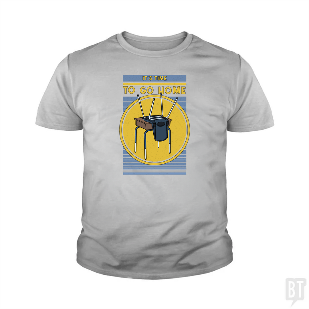 It's Time To Go Home Kids Shirt