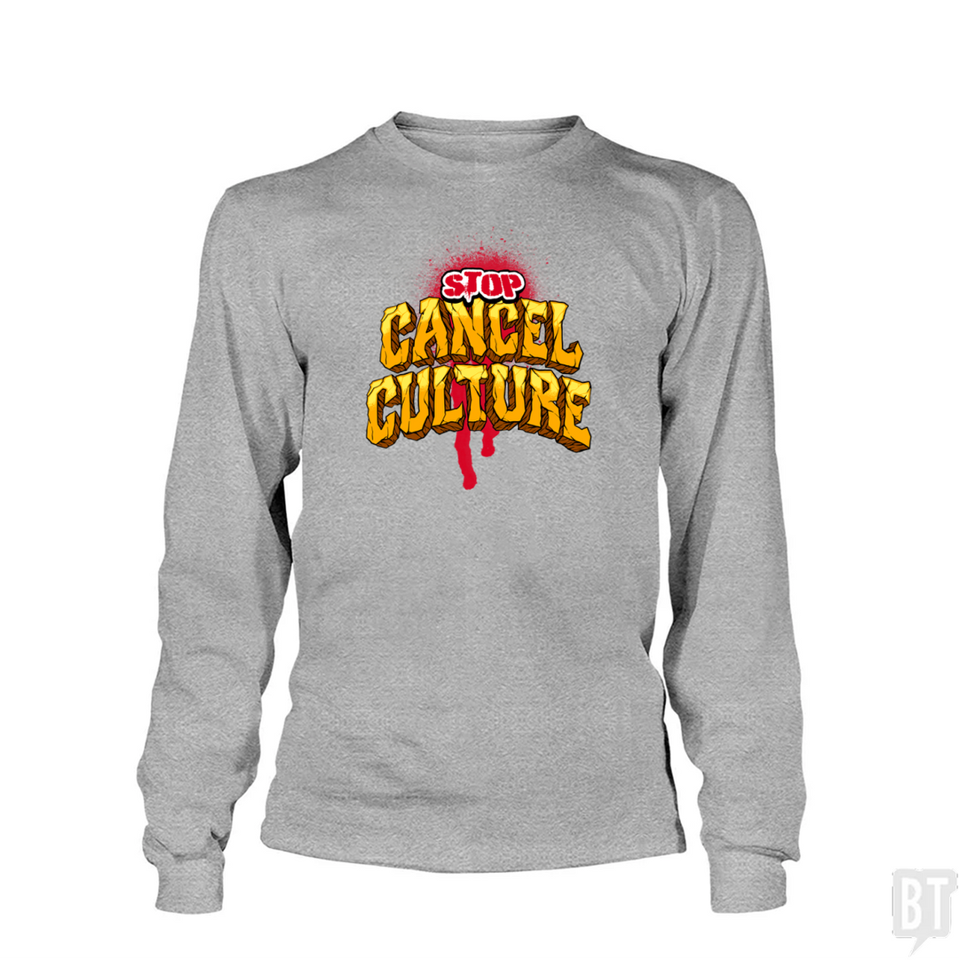 Stop Cancel Culture Long Sleeve