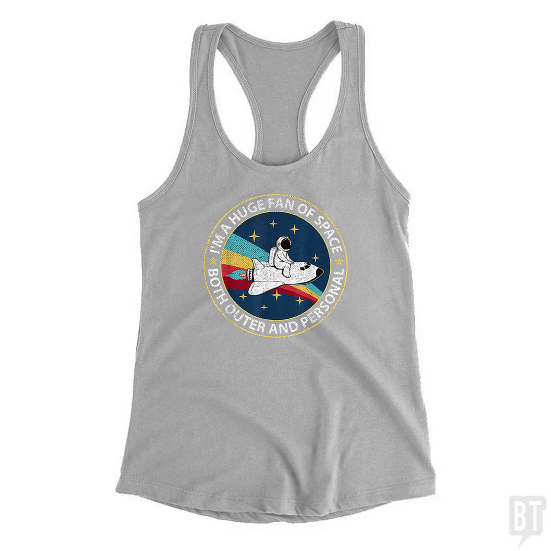 Im A Huge Fan Of Space Both Outer And Personal Tank Top