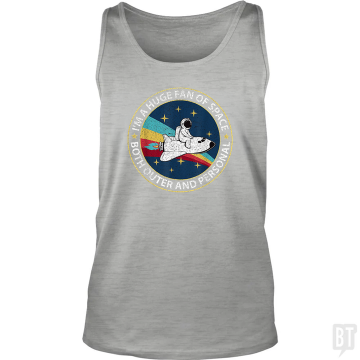 Im A Huge Fan Of Space Both Outer And Personal Tank Top