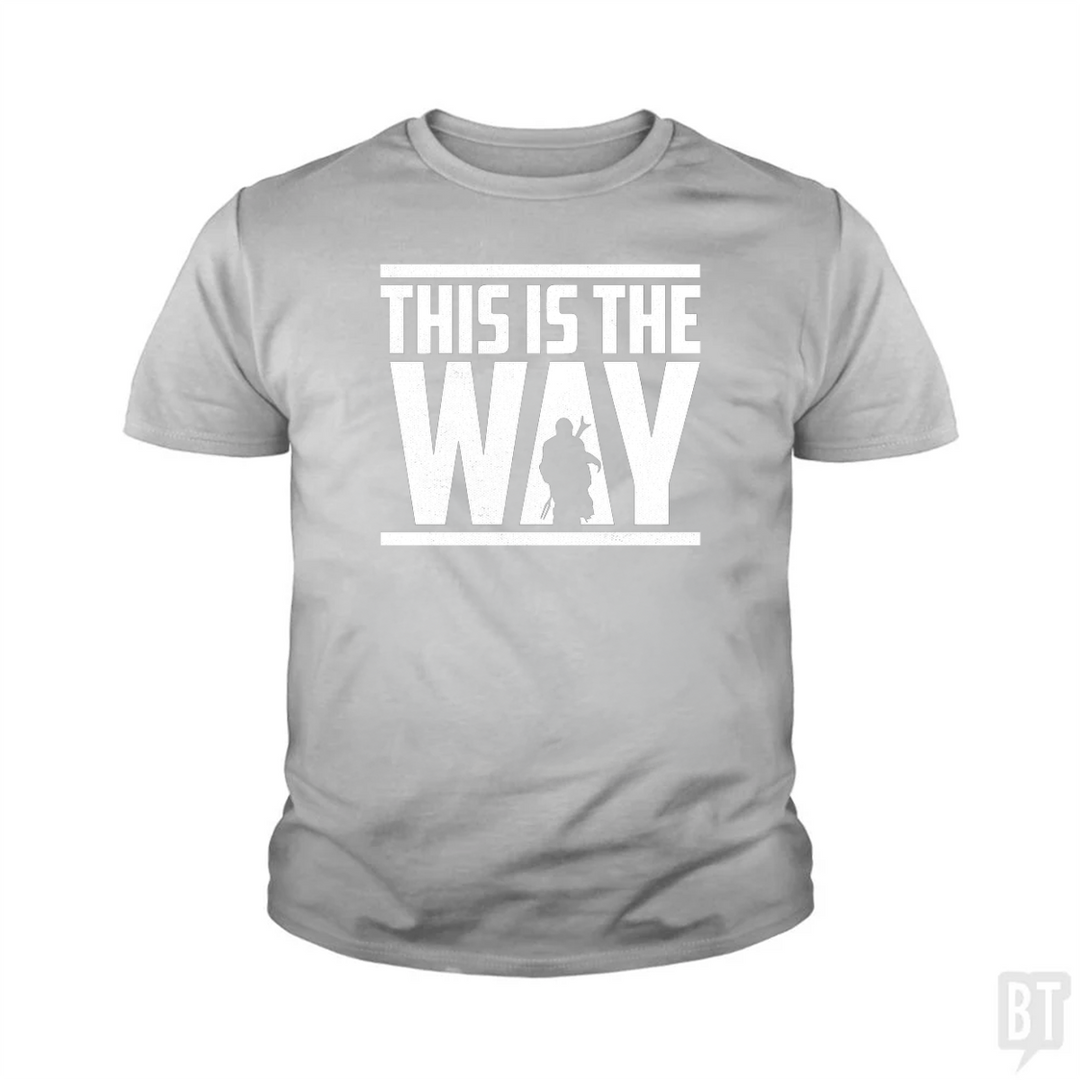 This Is The Way Kids Shirt