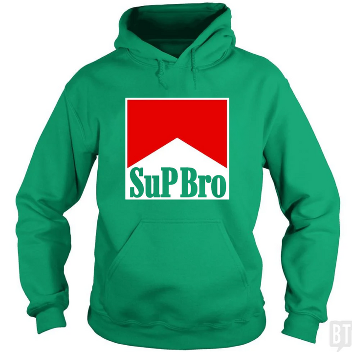 Sup Bro Hoodie