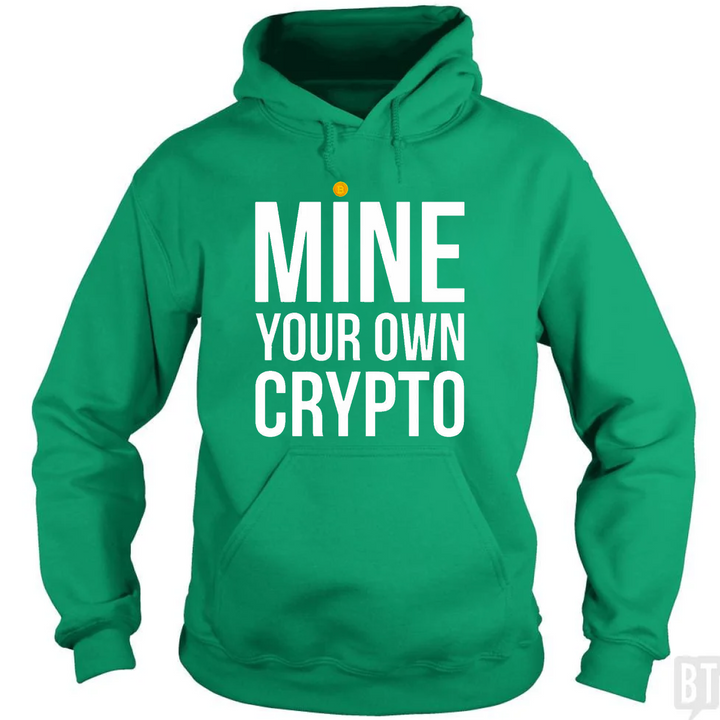 Mine Your Own Crypto Hoodie