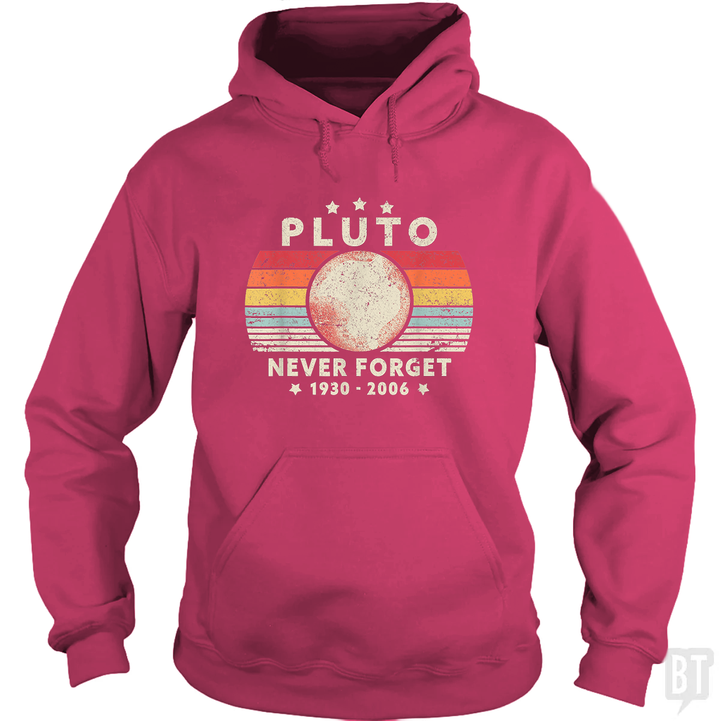 Never Forget Pluto Hoodie