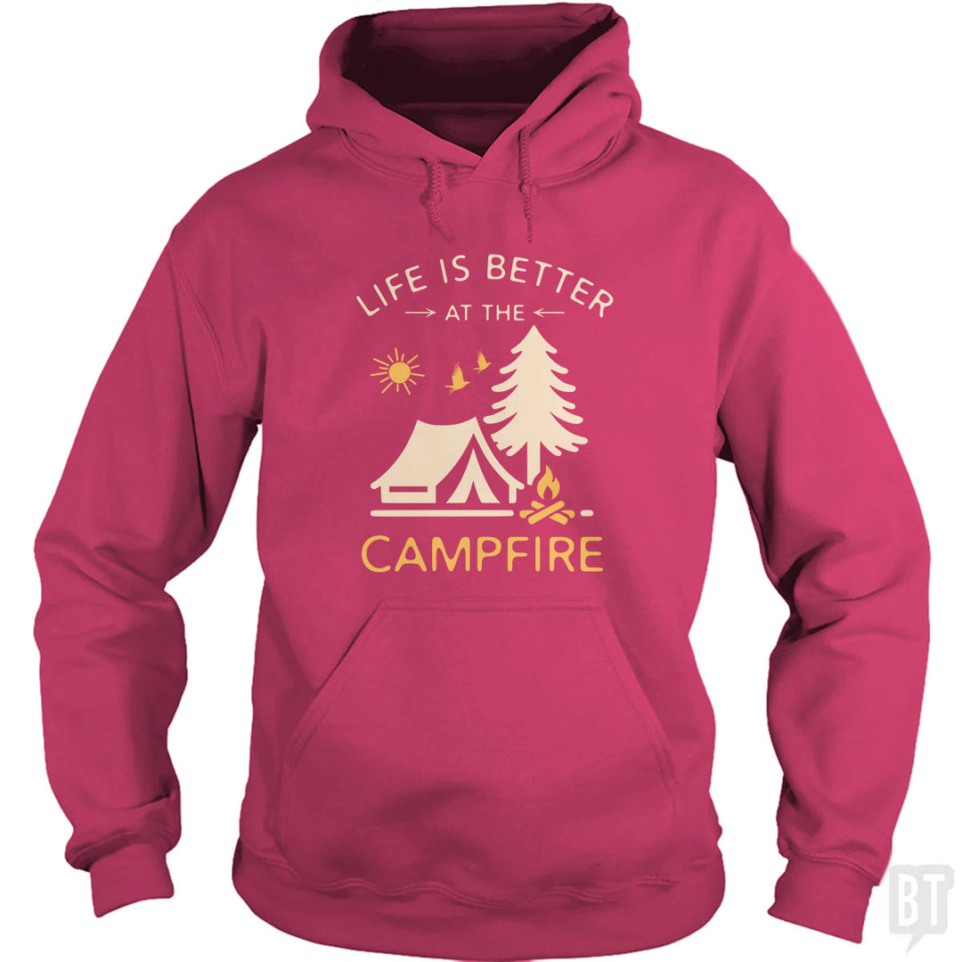 Life Is Better At The Campfire Hoodie