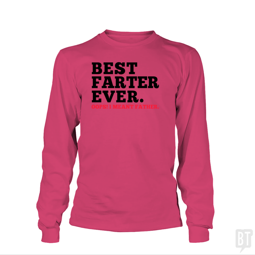 Best Farter Ever Long Sleeve