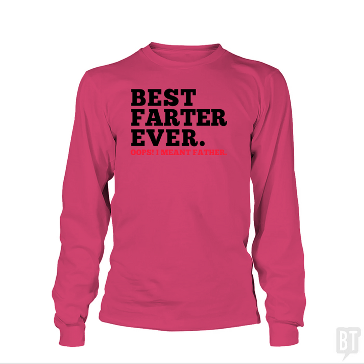 Best Farter Ever Long Sleeve