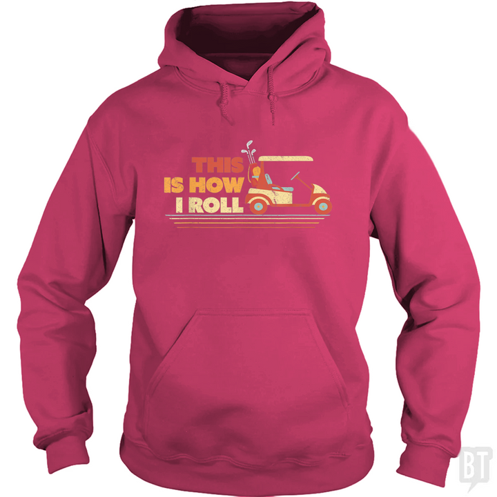 This is How I Roll Hoodie