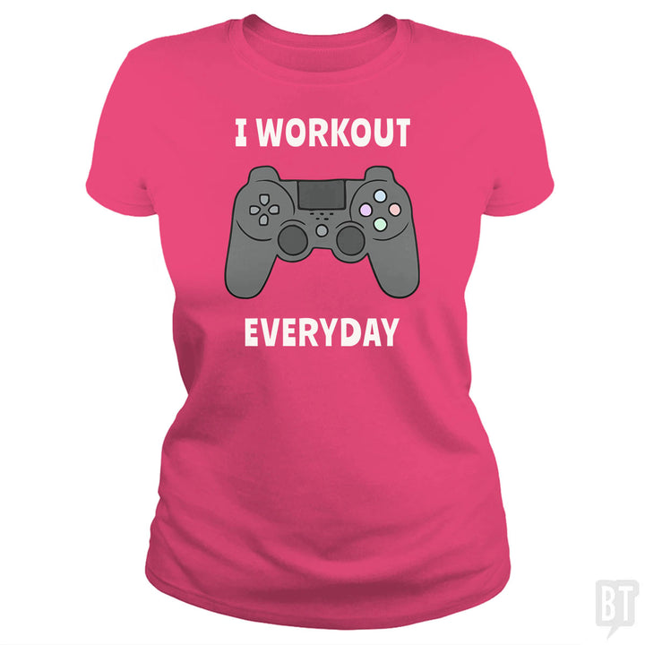 I Workout Everyday