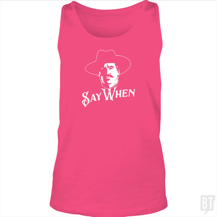 Say When Tombstone Colors Tank Top