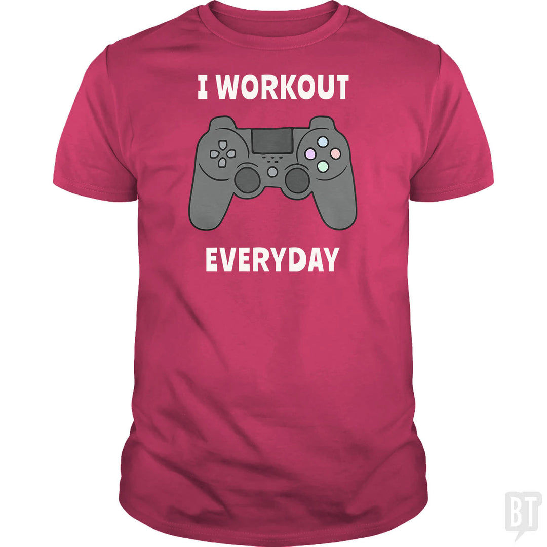 I Workout Everyday