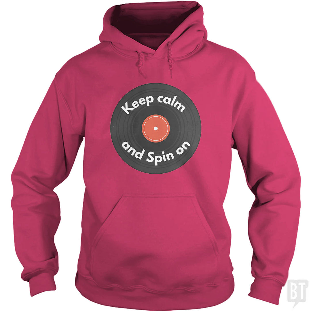 Keep Calm and Spin On Hoodie