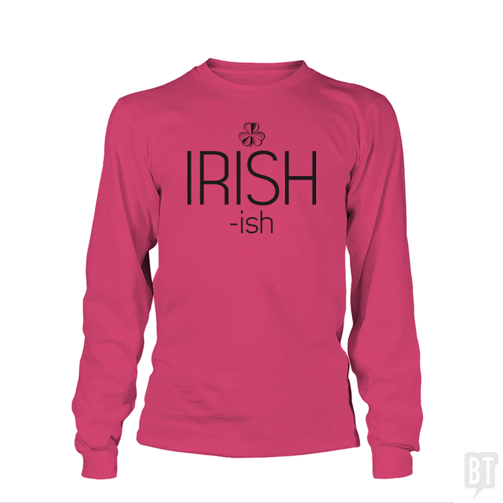 IRISH-ish Long Sleeve