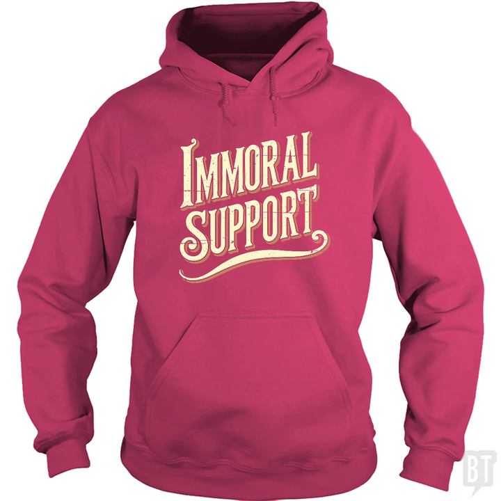 Immoral Support Hoodie