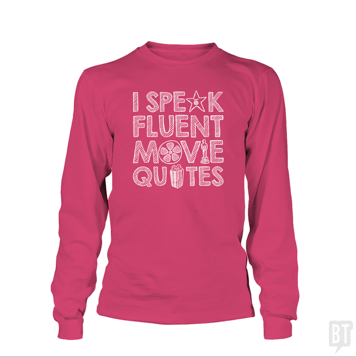I Speak Fluent Movie Quotes Long Sleeves