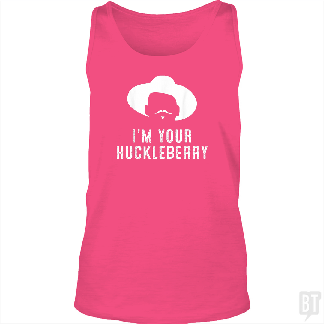 I'm Your Huckleberry Funny Sarcasm Tank Top