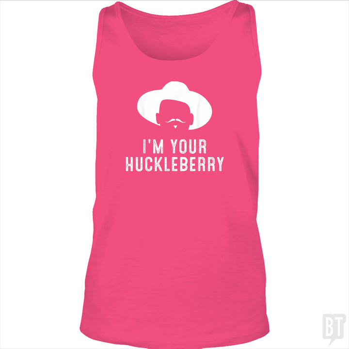 I'm Your Huckleberry Funny Sarcasm Tank Top