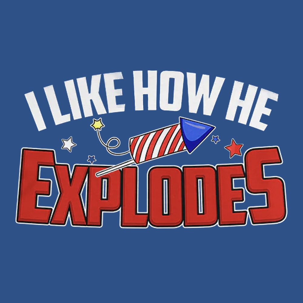 I Like How He Explodes
