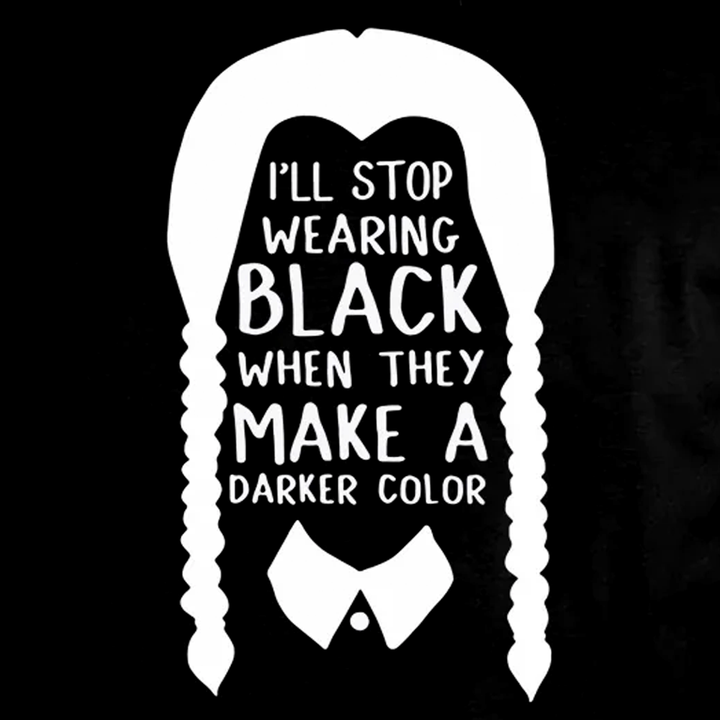 I'll Stop Wearing Black