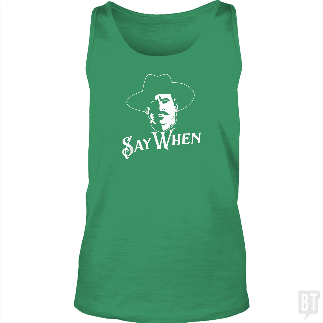 Say When Tombstone Colors Tank Top