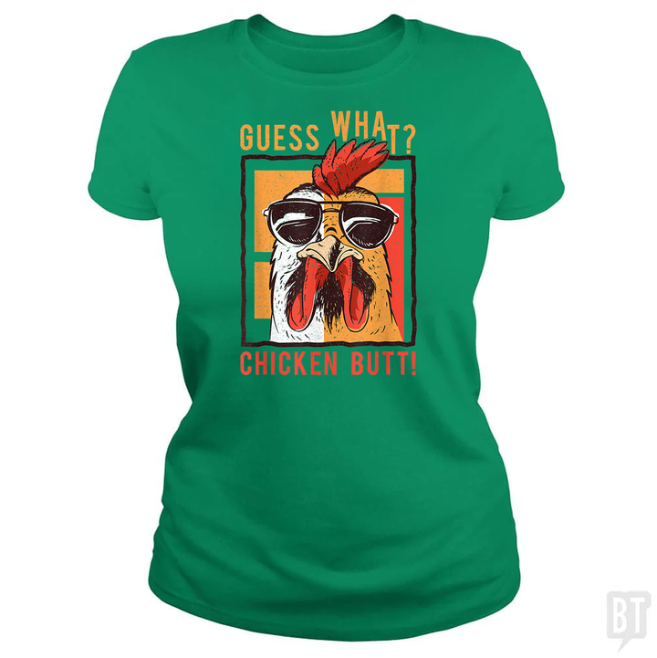 Guess What Chicken Butt