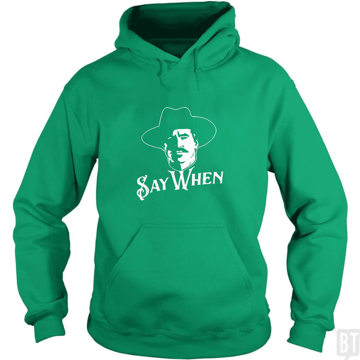 Say When Tombstone Hoodie