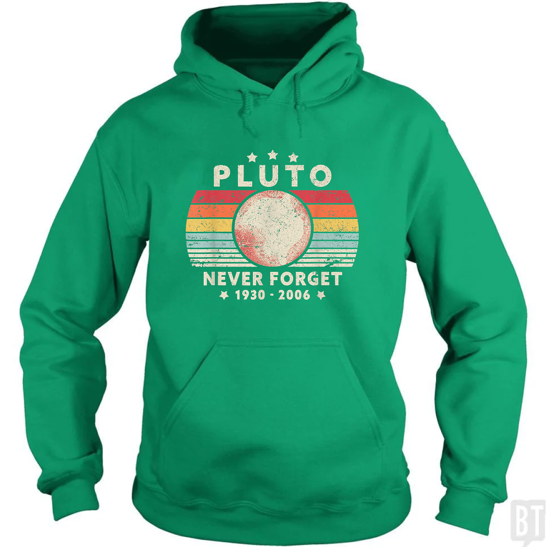 Never Forget Pluto Hoodie