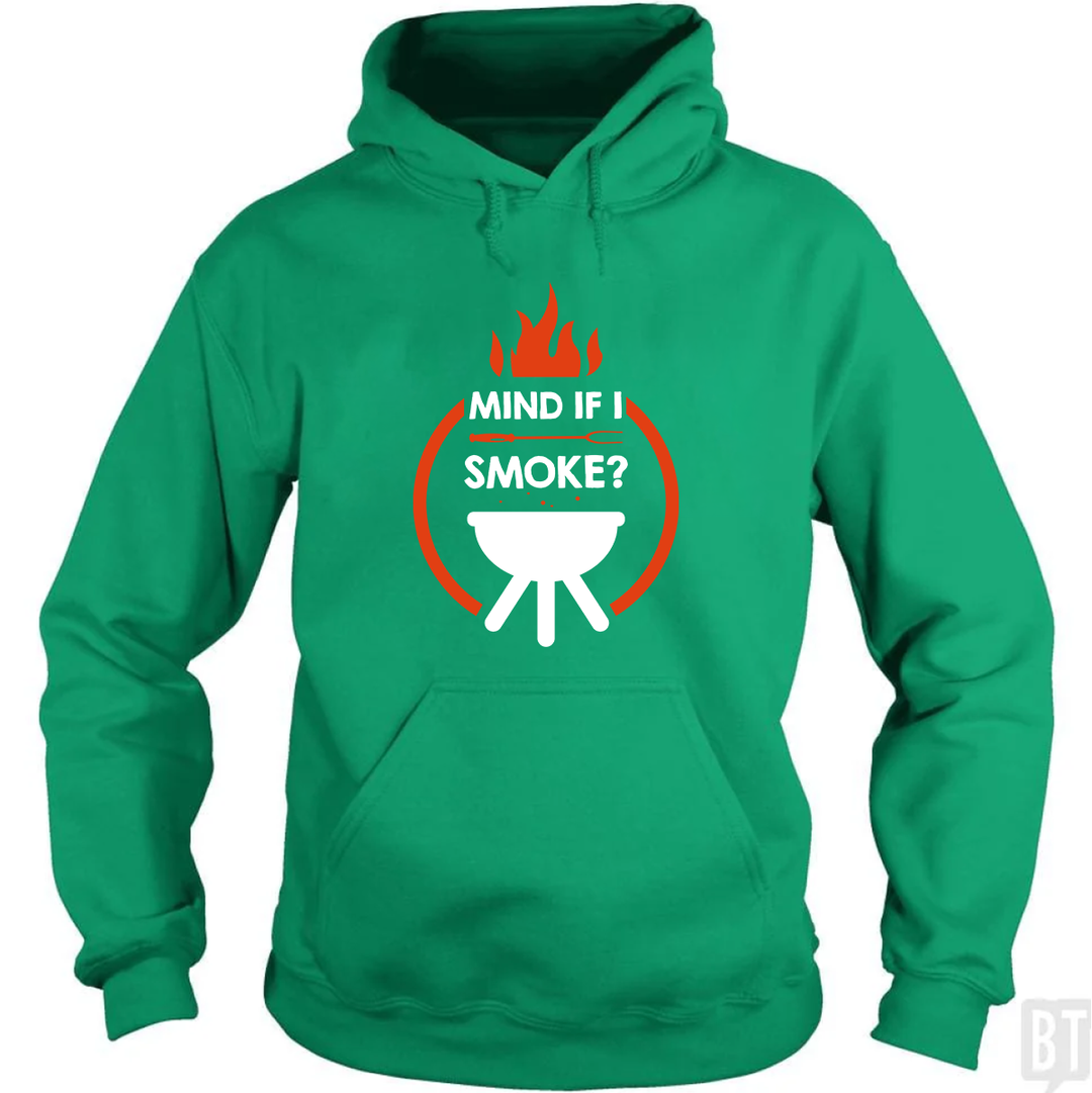 Mind If I Smoke Hoodie