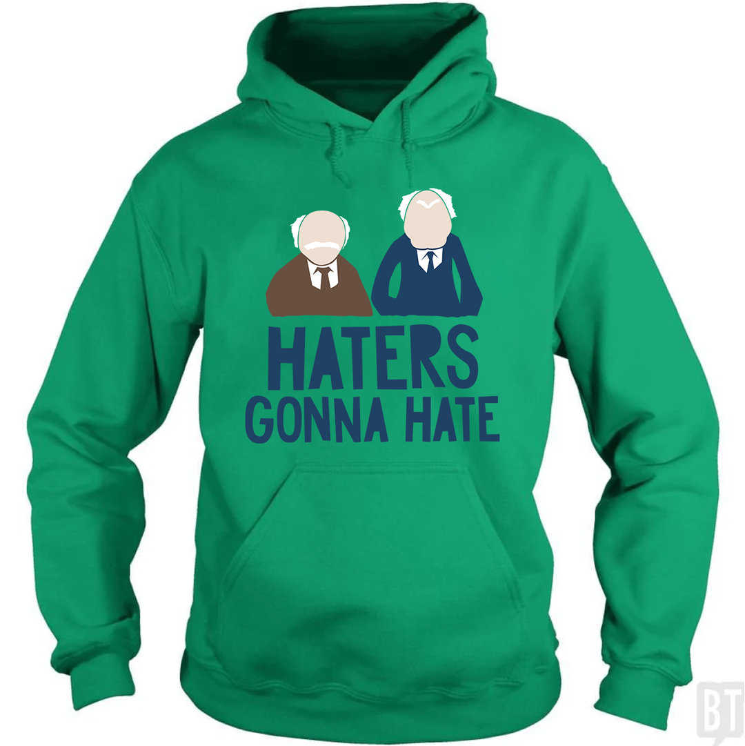 Haters Gonna Hate Hoodie