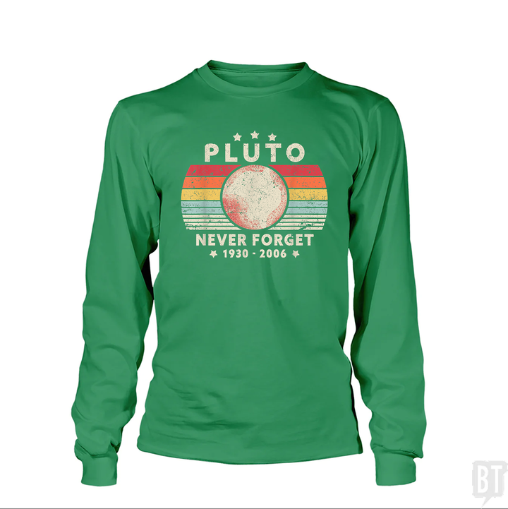 Never Forget Pluto Long Sleeve
