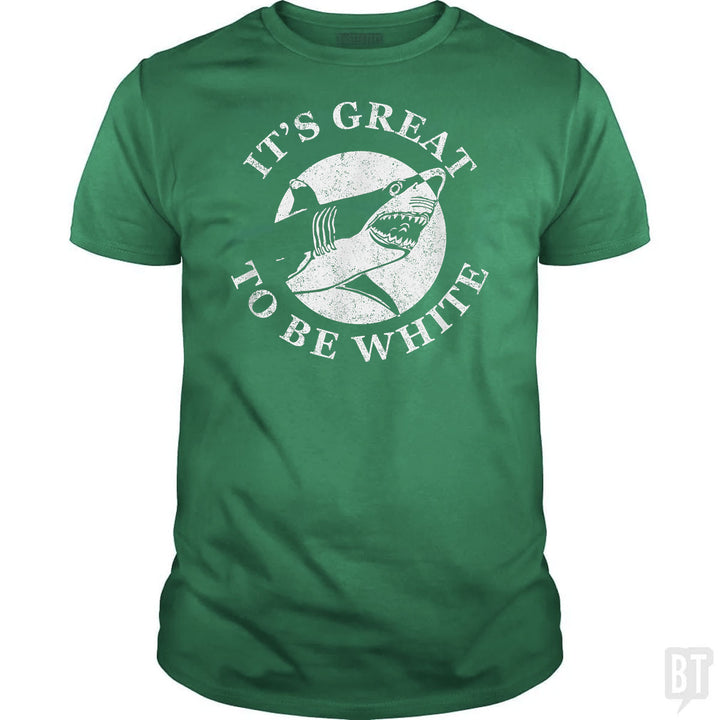 Great To Be White