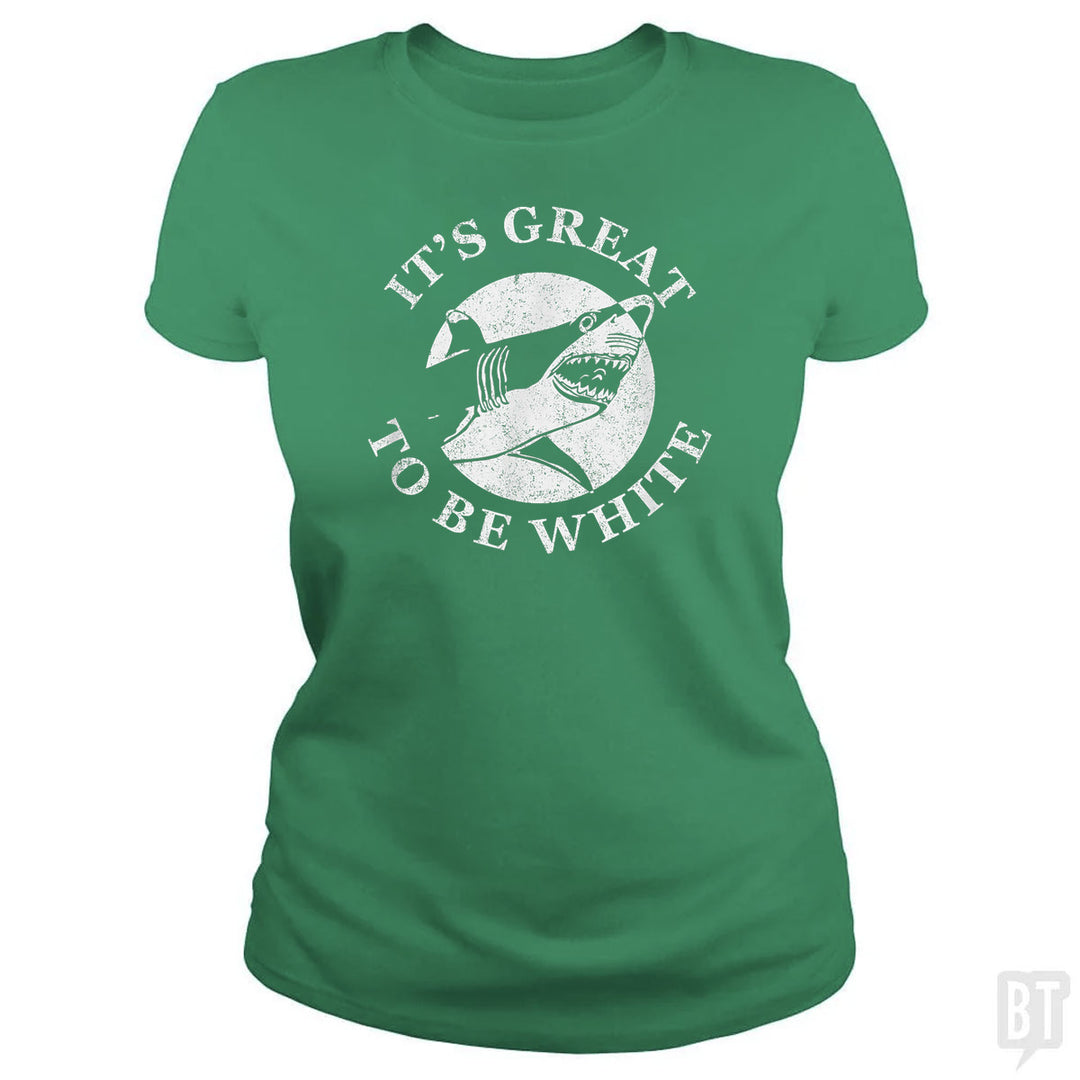 Great To Be White
