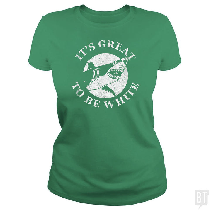 Great To Be White