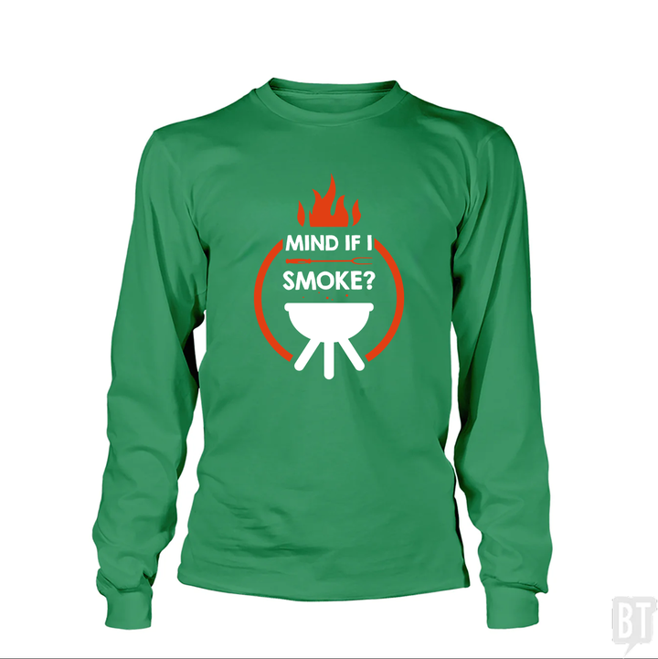 Mind If I Smoke  Long Sleeve
