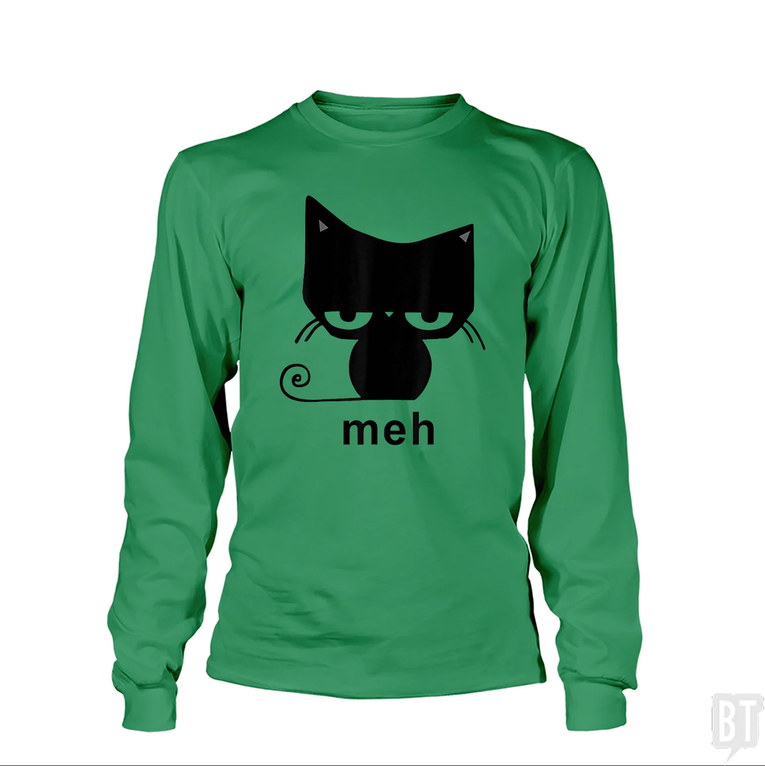 Meh Black Cat Funny  Long Sleeve