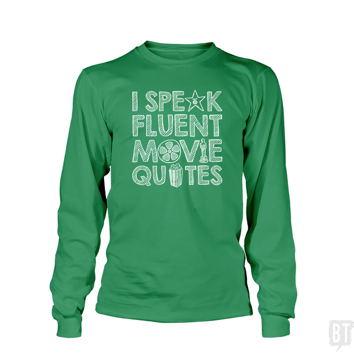 I Speak Fluent Movie Quotes Long Sleeves