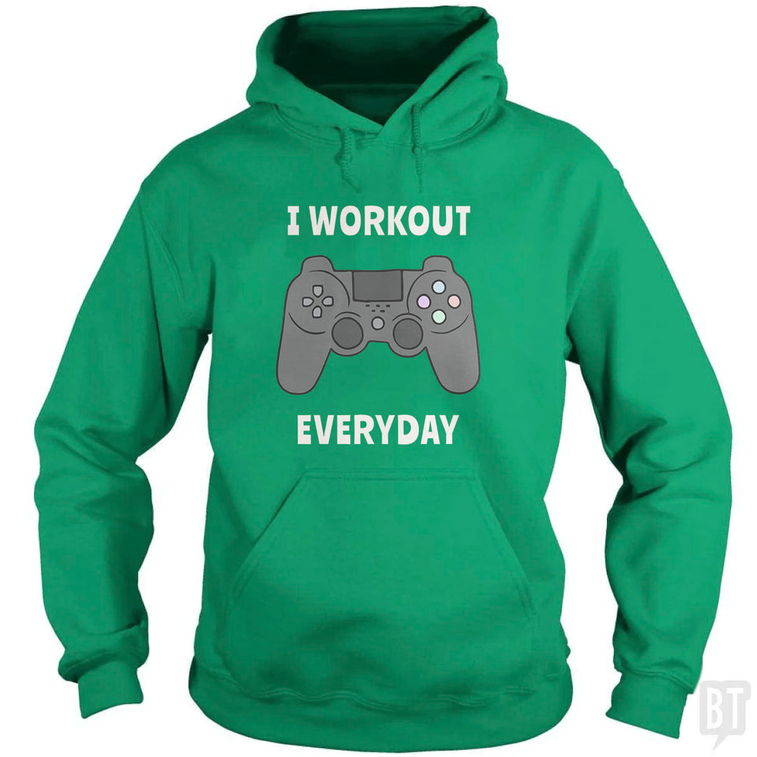 I Workout Everyday Hoodie