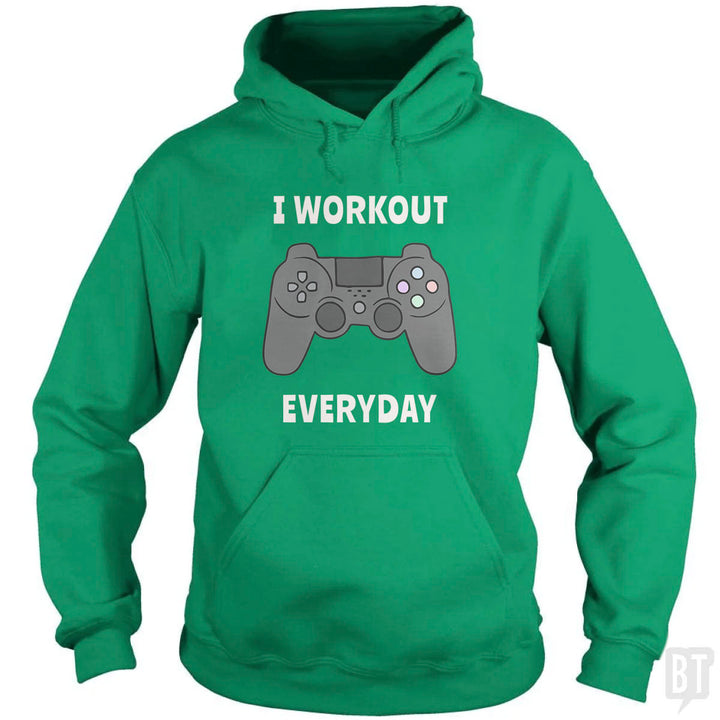 I Workout Everyday Hoodie