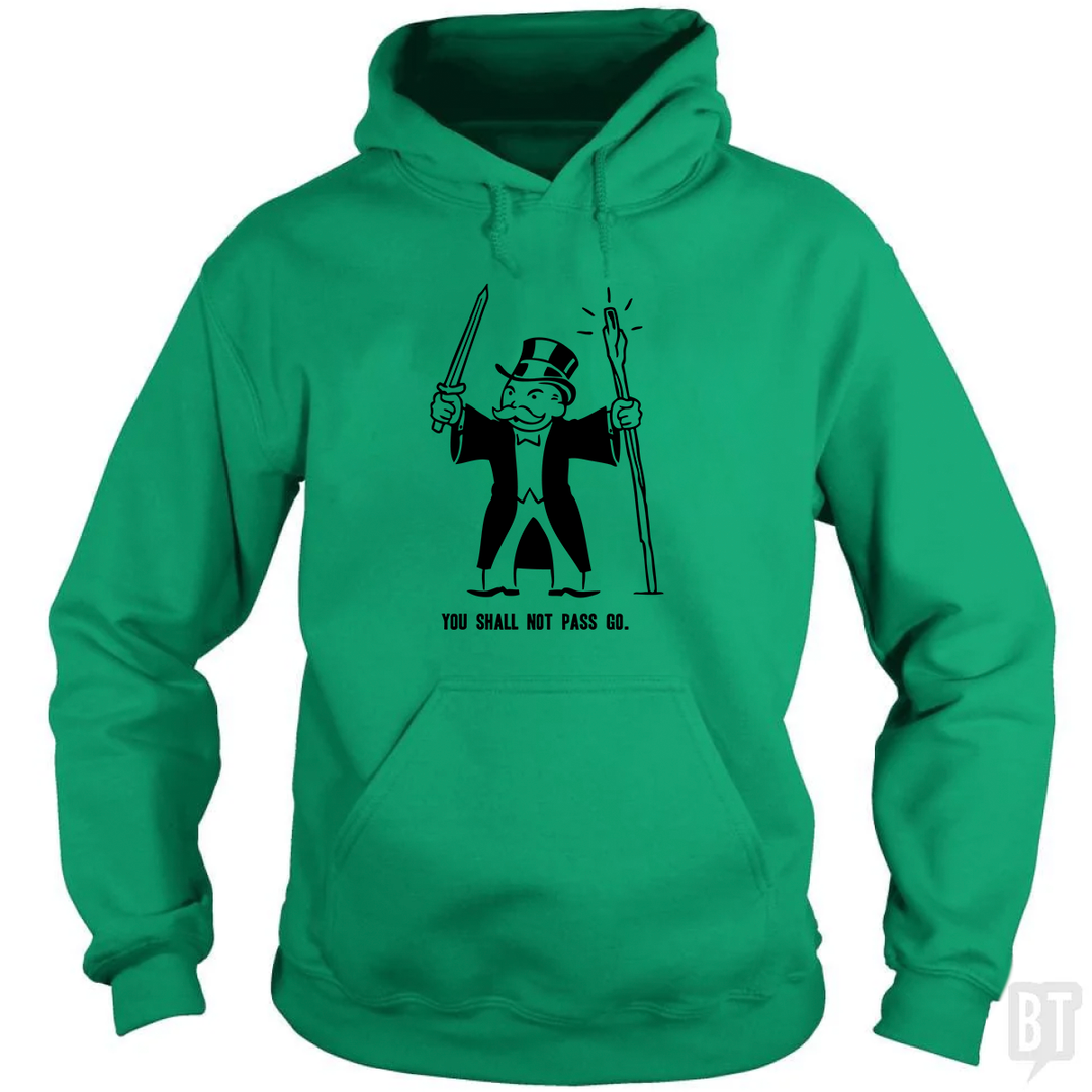 You Shall Not Pass Go Hoodie
