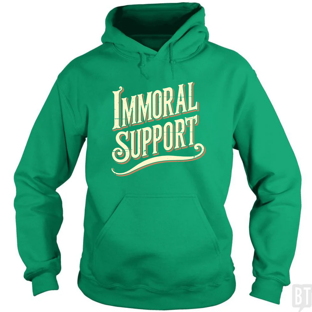 Immoral Support Hoodie
