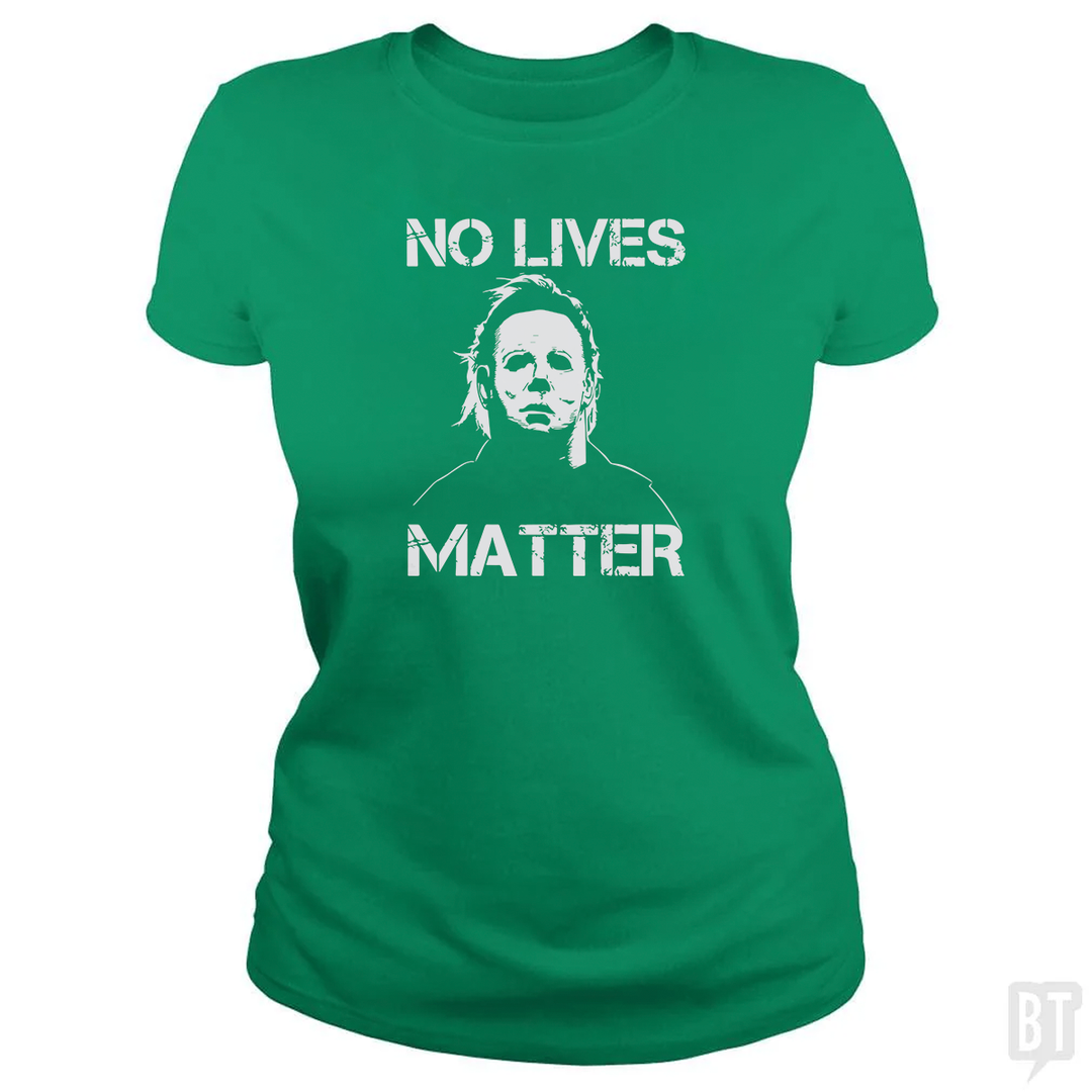 No Lives Matter Michael Myers Halloween Horror